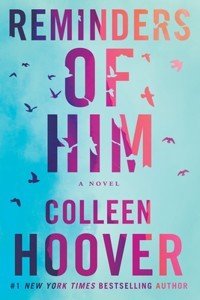 Reminders of Him (Paperback) | Released: 08 Mar 2022